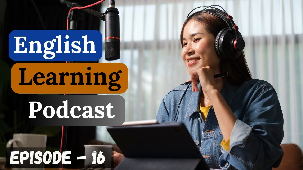 English Learning Podcast Conversation Episode 16 | Elementary | Podcast English Learning Beginner