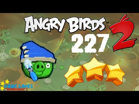 Angry Birds 2 - 3 Stars Walkthrough Level 227 [4K 60FPS]