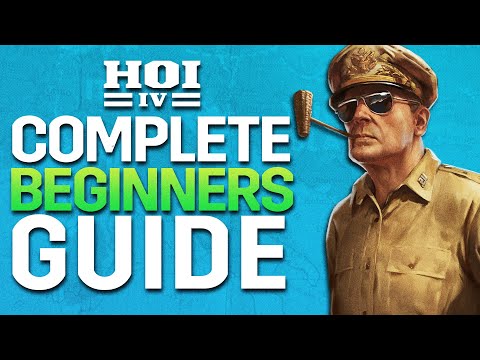 Hearts of Iron IV: Complete Beginners Guide