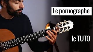 Le pornographe : le tuto guitare