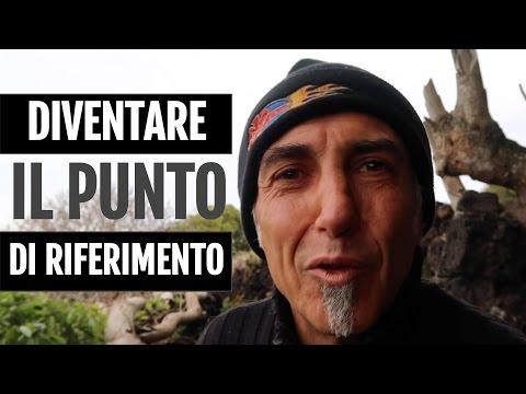 Video thumbnail: Diventare il punto di riferimento