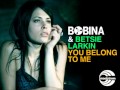 Bobina feat. Betsie Larkin - You Belong To Me ...