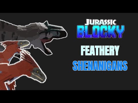 FEATHERY SHENANIGANS in JURASSIC BLOCKY