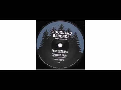 Conscious Youth  - Four Seasons - 7" - Woodland Records