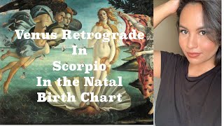 Venus Retrograde in Scorpio | Natal Chart