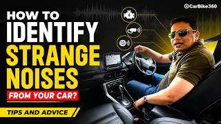 how to identify strange noises from your car? Tips and Advice!