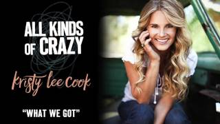 Kristy Lee Cook "What We Got"
