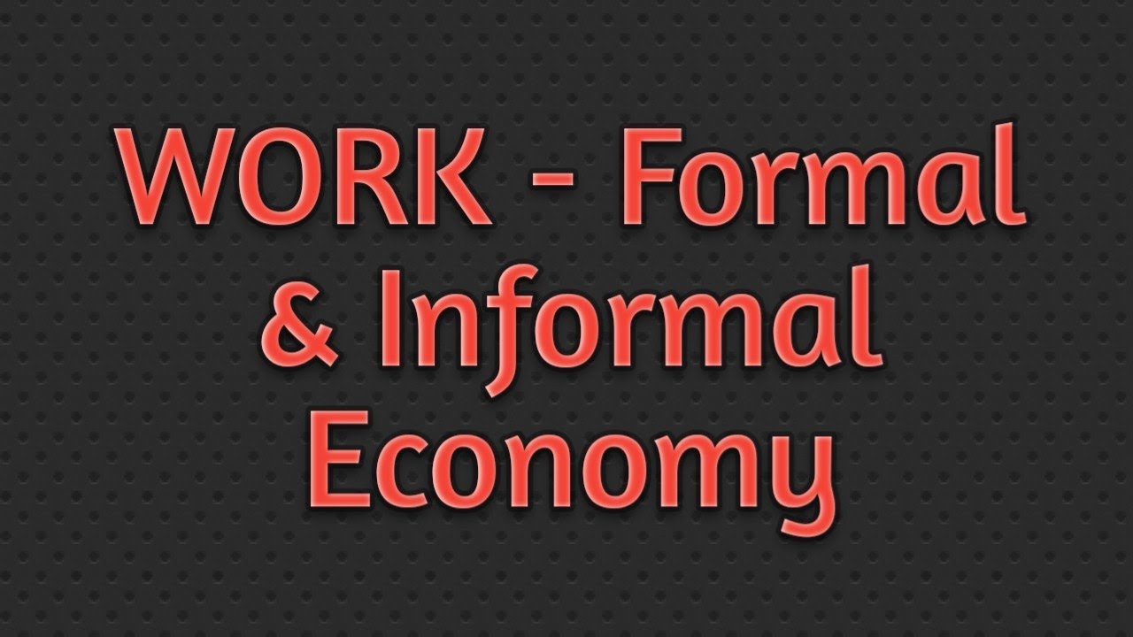 Class 11 SOCIOLOGY Ch.3 (Part 2)  Work Informal Economy, Modern form of WORK, Division of Labour,