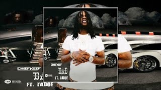 Chief Keef - Bad Ft. Tadoe (Prod By. Chief Keef)