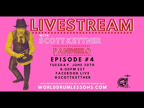 LiveStream Episode #4 with Scott Kettner - Pandeiro Basics