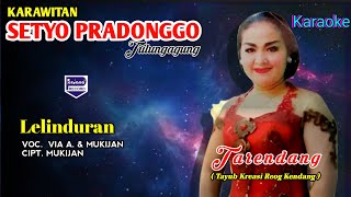 Download lagu Karaoke Lelinduran - Via A. & Mukijan | Setyo Pradonggo Perdana Record mp3 Download lagu Karaoke Lelinduran - Via A. & Mukijan | Setyo Pradonggo Perdana Record mp3