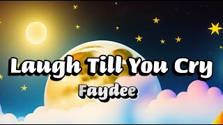 Faydee - Laugh Till You Cry Lyrics