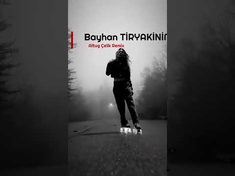 Bayhan   Tiryakinim ( DJ Altuğ Çelik Mix )