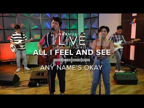 "All I Feel And See” by Any Name's Okay | ONE MUSIC LIVE
