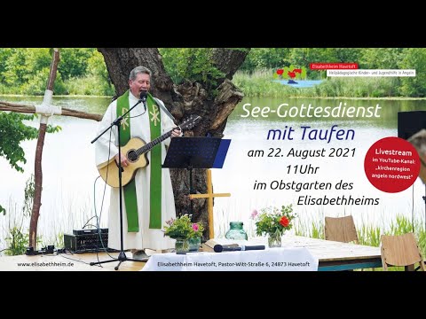 Seegottesdienst + Taufe am 12. Sonntag nach Trinitatis (22.08.2021) am Havetofter See