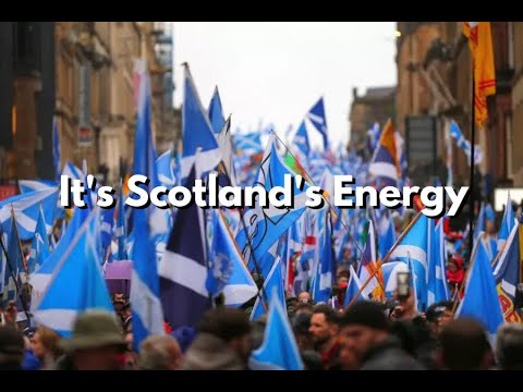 A Tale of two Nations - It's Scotland's Energy.