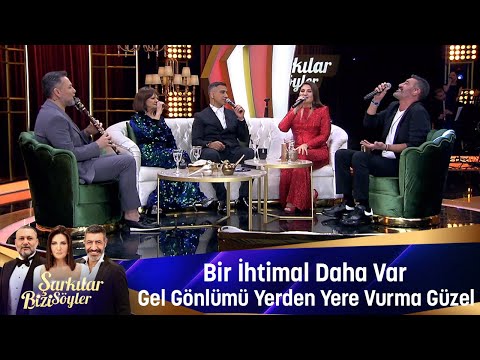 BİR İHTİMAL DAHA VAR & GEL GÖNLÜMÜ YERDEN YERE VURMA GÜZEL