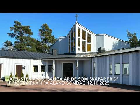 Joel Stenroos söndag 12.10.2025 "Saliga är de som skapar frid"