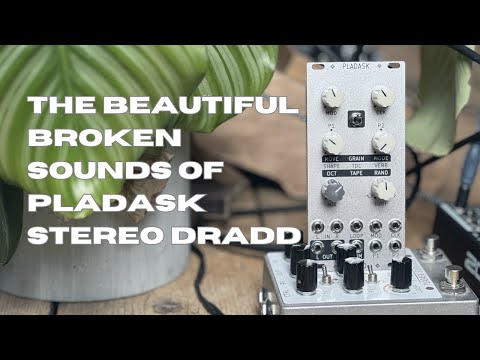 Pladask Stereo Dradd Walkthrough & Demo // Beautiful Broken Sounds