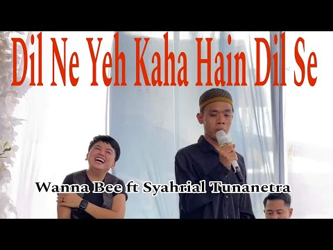 Dil Ne Yeh Kaha Hain Dil Se || Wanna Bee ft Syahrial Tunanetra Viral !!