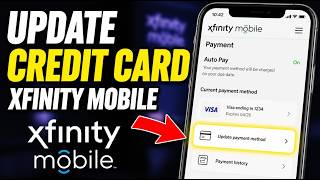 How to update your credit card in Xfinity Mobile account - Quick Tutorial