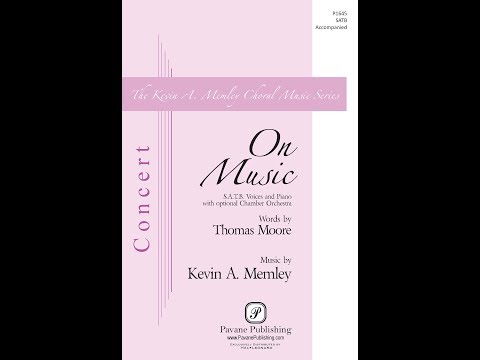On Music (SATB Choir) - by Kevin Memley