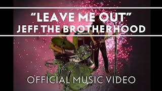 Leave Me Out Music Video