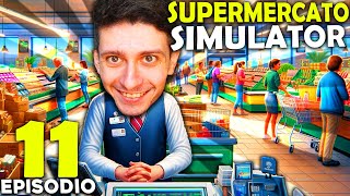 SIMULATORE DI SUPERMERCATO - RIVOLUZIONO TUTTO !! #11