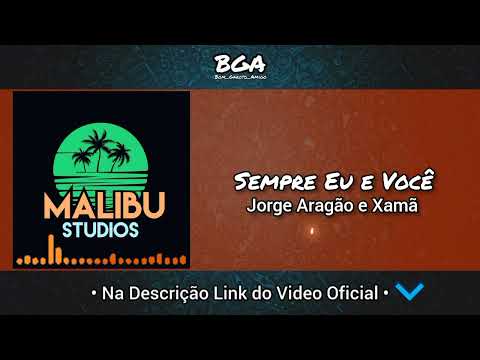 Jorge Aragão e Xamã - Sempre Eu e Você