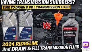 2024 Ridgeline 2nd Drain &  Fill Transmission Fluid using Pentosin 9 instead of Honda ATF 3.1 