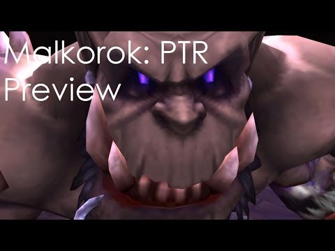Malkorok - 5.4 PTR Preview