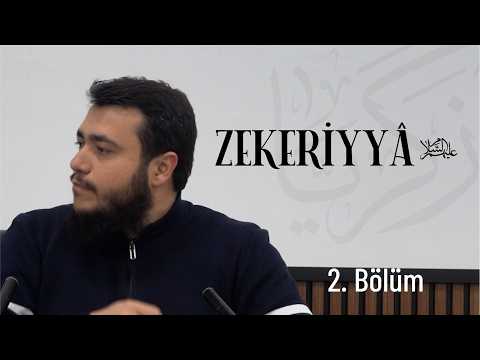 Zekeriyya  (as) | 2.Bölüm | Bilal Özbuğday