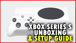 Xbox Series S Unboxing And Setup Guide (Step By Step) - How To Set Up The Xbox Series S Console