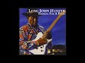 Long John Hunter - Its Hard To Please a Woman