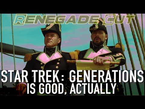 Star Trek: Generations Is Good, Actually | Renegade Cut