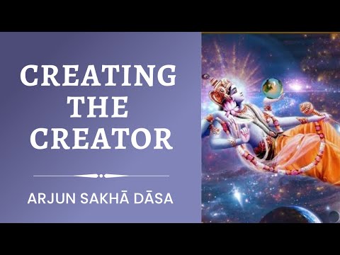 Creating the "Creator" | Daily Krishna Book Reading | Arjuna Sakha Dasa