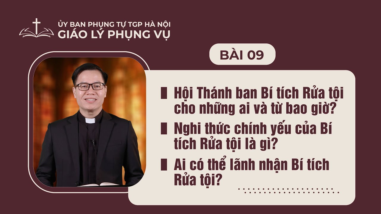 Bài 09 - Giáo lý Phụng vụ