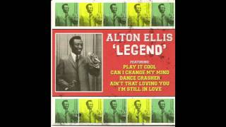 Alton Ellis - I'm Still In Love