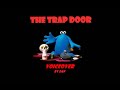 The Trap Door Introduction Voiceover