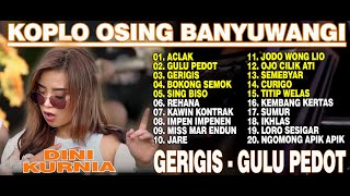 Download lagu Dini Kurnia - GULU PEDOT, GERAJAGAN, ACLAK - FULL ALBUM KOPLO OSING BANYUWANGI VIRAL - ON TRENDING mp3 Download lagu Dini Kurnia - GULU PEDOT, GERAJAGAN, ACLAK - FULL ALBUM KOPLO OSING BANYUWANGI VIRAL - ON TRENDING mp3