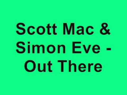 Scott Mac & Simon Eve - Out There