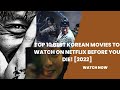 Top 10 popular Korean Action Movies| Korean Movies To Watch On Netflix Before You Die [2022]|_part 2