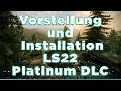 Vorstellung und Installation LS22 Platinum DLC - Forsty Pack