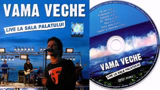 Vama Veche - Primavara | Live @ Sala Palatului (2005)