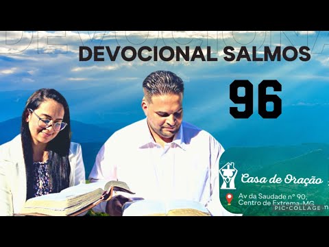 Salmos 96 Devocional