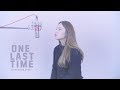 Ariana Grande - One Last Time COVER