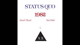 Status Quo - Doesn&#39;t matter ( 1982 )