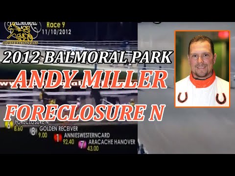 2012 Balmoral Park -Harness Driver Andy Miller - Foreclosure N