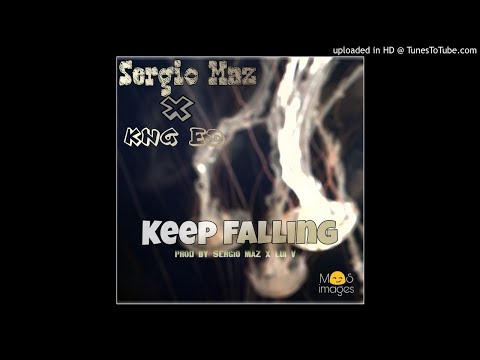 Sergio Marz X KNG ED - Keep Falling