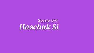 Haschak Sisters Gossip Girl Lyrics